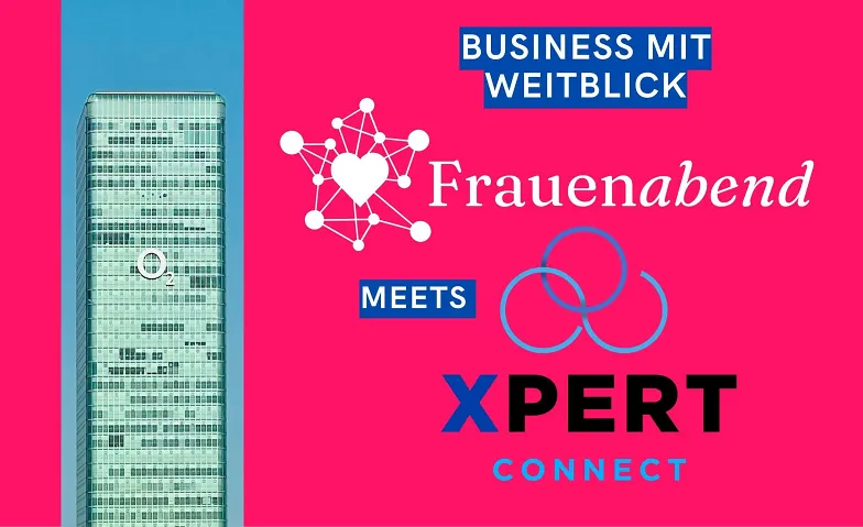 Business mit Weitblick - Frauenabend meets Xpert Connect · Bild 1