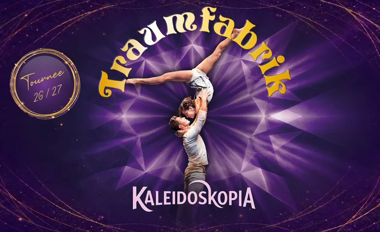 Traumfabrik: KALEIDOSKOPIA Tour · Bild 1