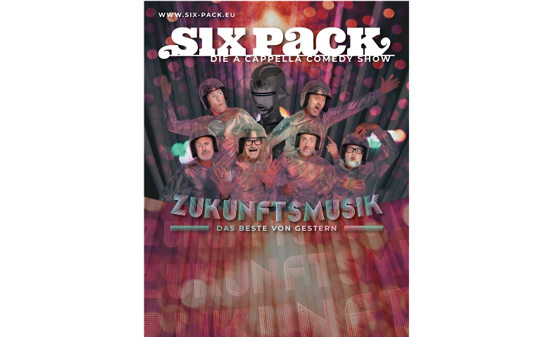 SixPack - "ZUKUNFTSMUSIK - Das Beste von gestern" · Bild 1