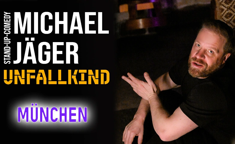 Michael Jäger – Unfallkind Stand-up Comedy München · Bild 1